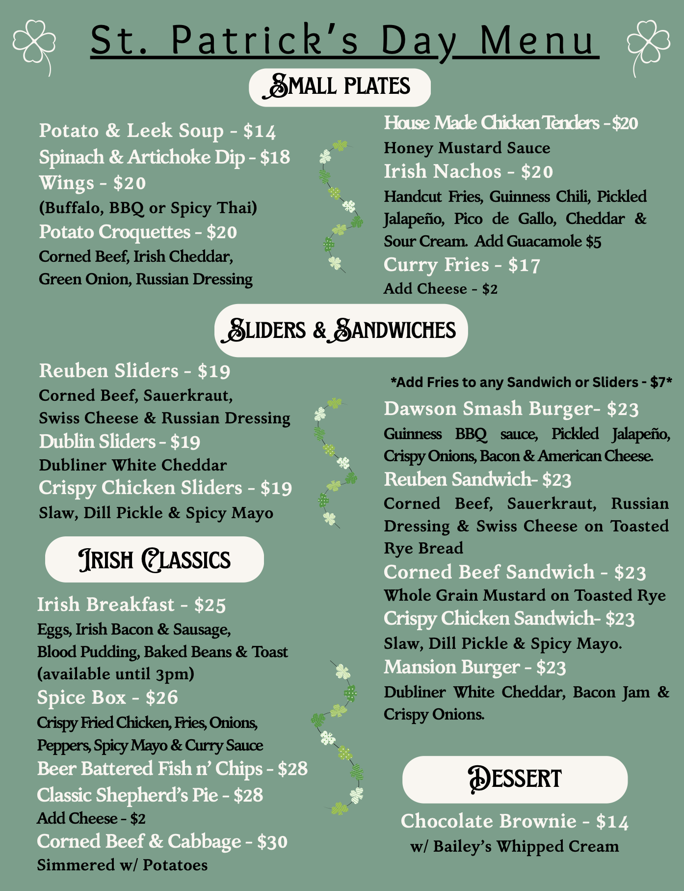St. Patrick's Day Menu featuring Small Plates like Potato & Leek Soup and Irish Nachos, Sliders & Sandwiches including Reuben Sliders and Dawson Smash Burger, Irish Classics such as Irish Breakfast and Shepherd's Pie, and Dessert of Chocolate Brownie with Bailey's whipped cream.